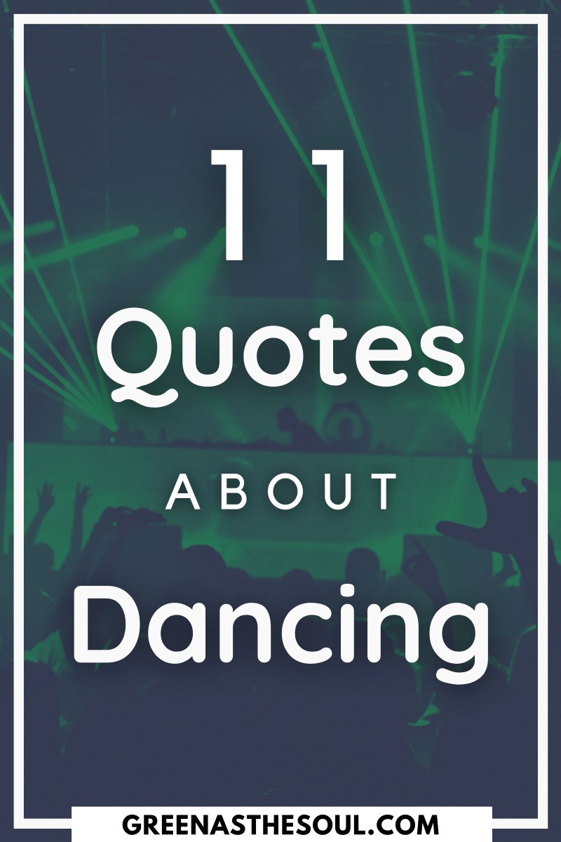 11 Quotes about Dancing - Green as the Soul